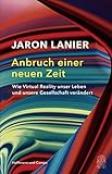 Anbruch einer neuen Zeit: Wie Virtual Reality unser Leben und unsere Gesellschaft verändert